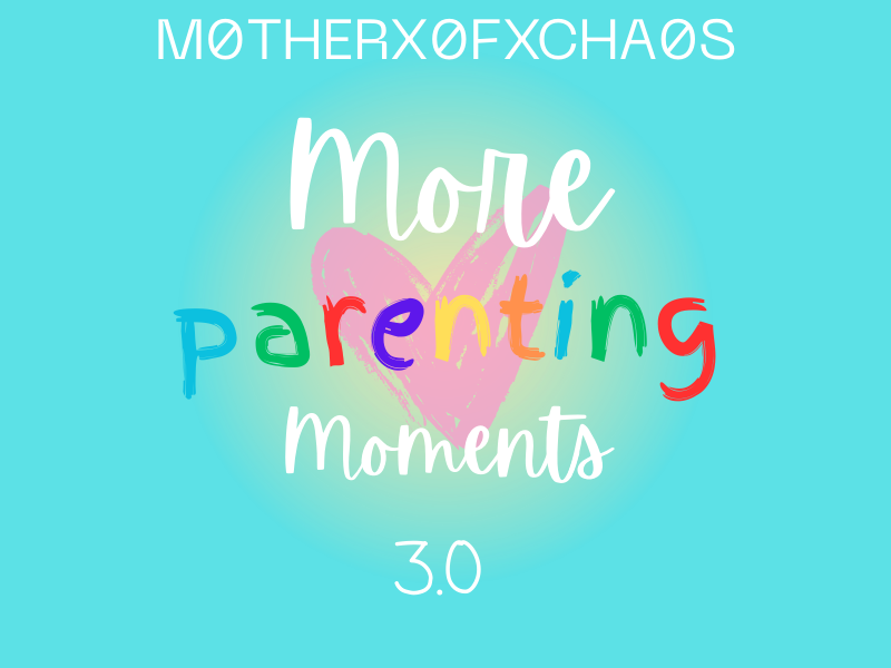 More Parenting Moments 3.0